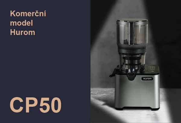 Hurom’s Commercial Juicer, CP50​